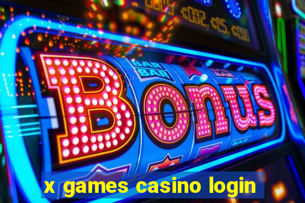 x games casino login